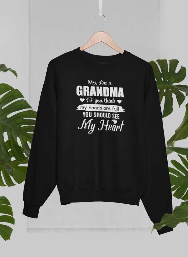 Yes i'm A Grandma Sweat Shirt