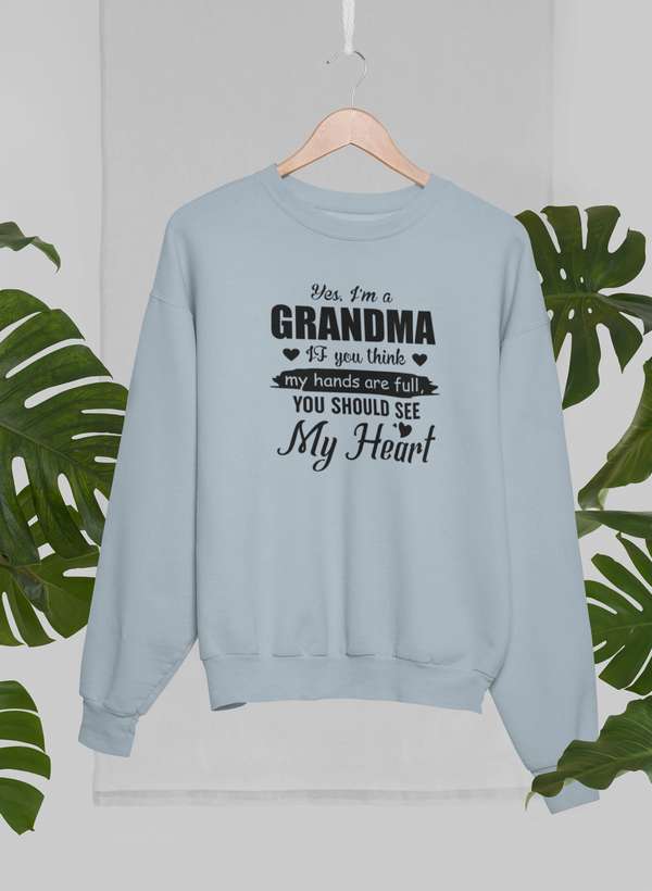 Yes i'm A Grandma Sweat Shirt