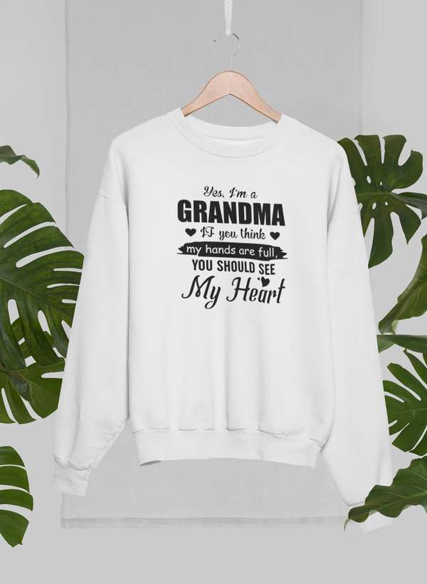 Yes i'm A Grandma Sweat Shirt